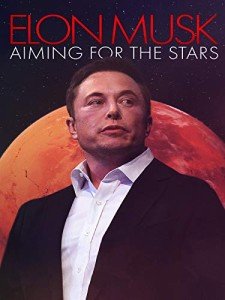 Elon Musk: Aiming for the Stars Movie Rental