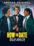 Rent How to Date Billy Walsh