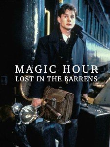 Magic Hour: Lost in the Barrens Movie Rental