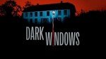 Dark Windows Movie Rental