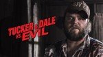 Tucker & Dale vs Evil Movie Rental