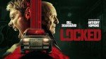 Locked - Intense Thriller Movie Rental