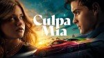 Culpa Mia - Emotional Drama Movie Rental