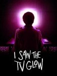 I Saw the TV Glow - Movie Rental