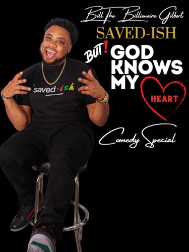 Bill Gilbert’s Comedy Special: Saved-ish Heart
