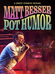 Matt Besser: Hilarious Pot Comedy Special