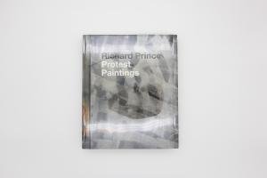 Richard Prince: Protest Paintings Hardcover Book