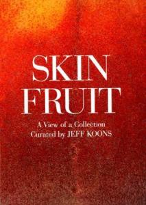 Jeff Koons: Skin Fruit Collection Overview
