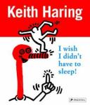Keith Haring: I Wish I Didn't Have to Sleep, , Fehrle, Gerdt,Stark, David,La Val