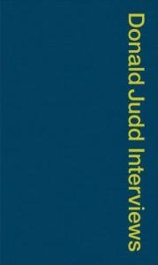 Donald Judd Interviews Format: General/trade