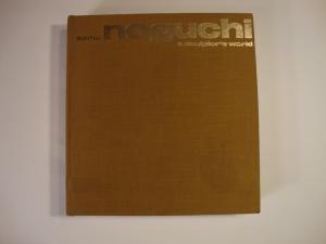 Isamu Noguchi a Sculptor's WORLD/1ST ENGLISH EDITION