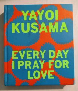 Yayoi Kusama: I Pray for Love