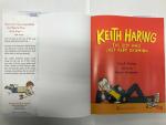 Keith Haring: The Boy Who Just Kept Drawing by Kay A. Haring