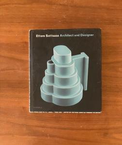 Ettore Sottsass : Architect and Designer by Ronald T. Labaco and Dennis P....