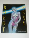 Hajime Sorayama's 1983 Sexy Robot Softback