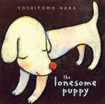 The Lonesome Puppy by Yoshitomo Nara - Hardcover