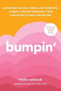 Bumpin': Your Modern Pregnancy Guide from Conception to Birth