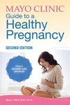 Mayo Clinic's Healthy Pregnancy Guide, 2nd Edition