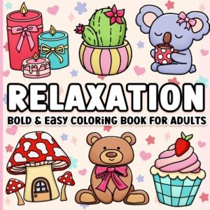 Easy Bold Relaxation Coloring Book for All Ages