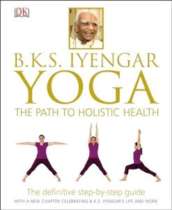 Iyengar Yoga: Your Guide to Holistic Health