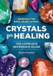 Ultimate Guide to Healing Crystals and Remedies