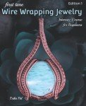 Beginner's Wire Wrapping Jewelry Course Edition 1
