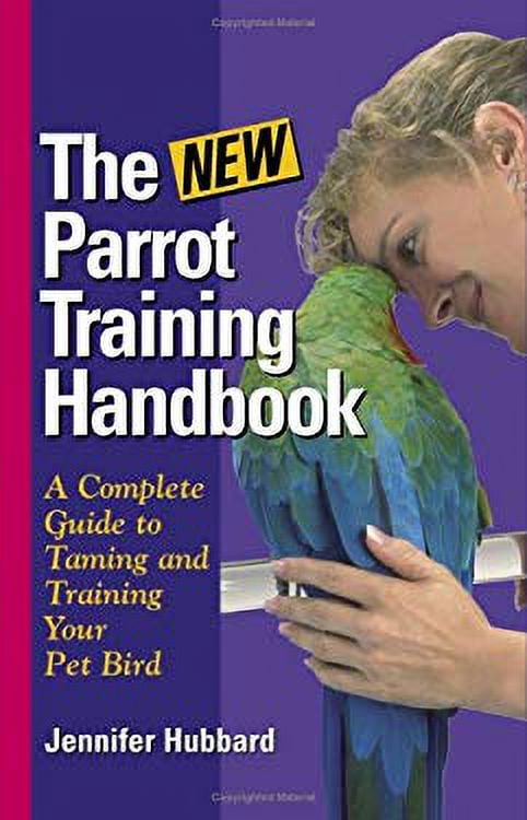 New Parrot Training Handbook 9780962672422 Used / Pre-owned