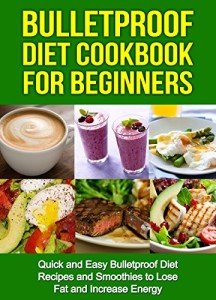 Bulletproof Diet: Lose Weight and Boost Energy