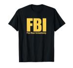 FBI Find Beer Immediately Funny T-Shirt