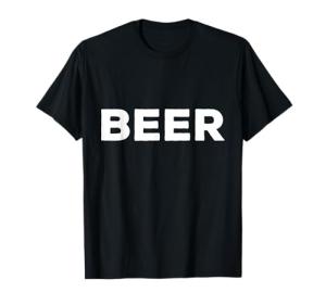 Shirt That Says Beer T-Shirt