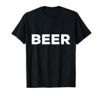 Shirt That Says Beer T-Shirt