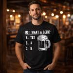 Crazy Dog T-Shirts Mens Do I Want A Beer T Shirt, St. Patrick's Day Shirt, Funny Graphic Tee, Black - XL