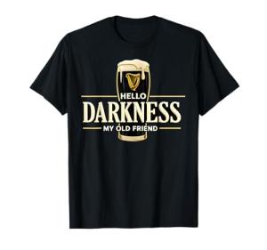 Hello Darkness My Old Friend Irish Beer St. Patrick's Day T-Shirt