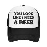 You Look Like I Need A Beer Funny Gag Trucker Hat for Adult Humor Adjustable Mesh Sport Baseball Caps for Women Men Black