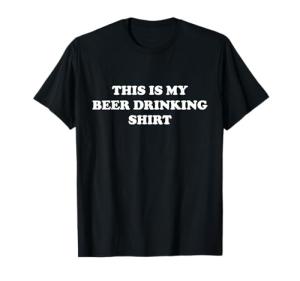 This is My Beer Drinking Shirt Funny Graphic T-Shirt