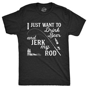 Mens I Just Want to Drink Beer and Jerk My Rod T Shirt Funny Fishing Graphic Funny T Shirts Fishing Apparel for Men Cool Beer Short Sleeve Novelty Tees for Black L
