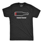 Funny Need Beer Graphic T-Shirt for Men
