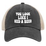 You Look Like I Need A Beer Golf Hat Womans Hat AllBlack Mens Baseball Cap Gifts for Grandpa Cool Cap