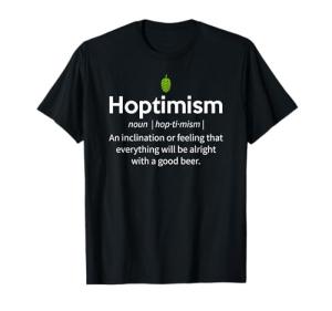Hoptimism Beer Drinkers Definition Tee Shirt