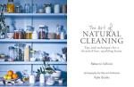 The Art of Natural Cleaning: Tips and techniques for a chemical-free sparkling home
