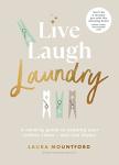Live, Laugh, Laundry: A calming guide to keeping your clothes clean – and you happy