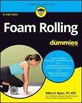 Foam Rolling Made Easy for Everyone