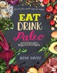 Paleo Cookbook: 110+ Delicious Recipes for All
