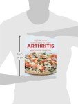 Fight Arthritis with 200 Easy Recipes and Tips