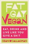 Fat Gay Vegan: A Guide to Mindful Living