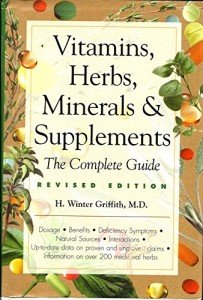 Comprehensive Guide to Vitamins, Herbs, and Supplements