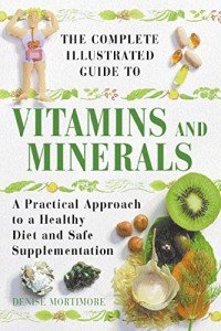 Vitamins and Minerals Illustrated Guide
