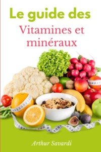 Essential Vitamins and Minerals Guide for Your Body