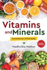 Essential Vitamins and Minerals for Optimal Health