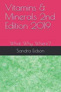 Vitamins & Minerals: A Complete Guide 2019